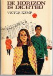 Kemp, Victor - De horizon is dichtbij
