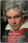 Jan Caeyers - Beethoven Een biografie