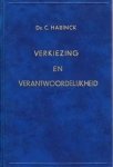 Ds. C. Harinck - Harinck, Ds. C.-Verkiezing en verantwoordelijkheid
