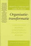 Gouillart, Francis J. / Kelly, James N. - Organisatie-transformatie. Vernieuwde kaders, structuren, krachten en mensen