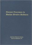 William S. Fisher - Disease Processes in Marine Bivalve Molluscs