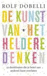 Rolf Dobelli - De kunst van het heldere denken