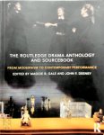 [Ed.] Maggie B. Gale, [Ed.] John F. Deeney - The Routledge Drama Anthology and Sourcebook From Modernism to Contemporary Performance