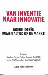 Kamphuis, Hans - Van inventie naar innovatie. Goede ideeën komen altijd op de markt