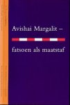 Margalit, Avishai. - Fatsoen als maatstaf