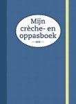  - Mijn crèche- en oppasboek