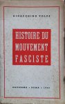 VOLPE GIOACCHINO - Histoire du Mouvement fasciste