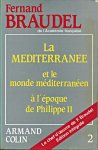 Braudel, Fernand - La Méditerranée et le monde méditerranéen à l'époque de Philippe II. Tome 2