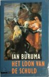 Ian Buruma - Het loon van de schuld