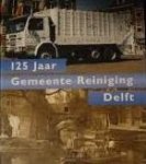 Berg, W.G.T. v.d. - 125 Jaar gemeente reiniging Delft