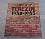 Benesova, Miroslava & Blodig, Vojtech & Poloncarz, Marek. - De kleine vesting Terezin. 1940-1945. Permanente tentoonstelling. Theresienstadt concentratiekamp.