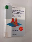 Beucher, Ottmar: - Wahrscheinlichkeitsrechnung und Statistik mit MATLAB : anwendungsorientierte Einführung für Ingenieure und Naturwissenschaftler ; mit 40 Tabellen.