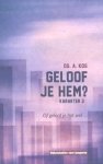 A. Kos, A. Kos - Karakter 3 - Geloof je Hem?