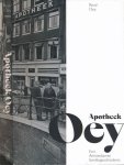 Oey, René - Apotheek Oey: Een Amsterdamse familiegeschiedenis