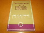 K?nkel, Dr. F. - Opvoeding tot persoonlijkheid, inleiding tot de individualpsychologie ISBN 9028411747