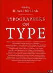 McLEAN, Ruari (edited by) - Typographers on Type. An Illustrated Anthology from William Morris to the Present Day.