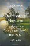 Brown, Jane - THE OMNIPOTENT MAGICIAN - LANCELOT 'CAPABILITY' BROWN 1716-1783