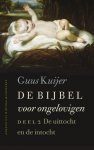 Guus Kuijer - De Bijbel voor ongelovigen 2 De uittocht en de intocht, Exodus, Jozua, Rechters