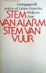 Diverse auteurs - Stem van alarm stem van vuur (Geengageerde poezie uit Latijns-Amerika, Afrika en Azie)