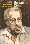 VERRE, TONY VAN - Tony van Verre ontmoette Ko van Dijk. Uit het leven van 'n komedie-speler