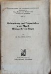 Widmer, Bertha - HEILSORDNUNG UND ZEITGESCHEHEN IN DER MYSTIK HILDEGARDS VON BINGEN