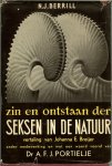 Berrill, N.J. met medew. van Dr. A.F.J. Portielje - Zin en ontstaan der seksen in de natuur .. Vertaling van Johanna E. Breijer. Onder medewerking en met een woord vooraf van Dr. A. F. J. Portielje. Geillustreerd met 44 tekeningen en 31 foto's.