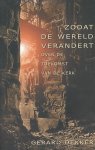 Dekker, Gerard - Zodat de wereld verandert. Over de toekomst van de kerk.