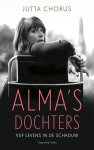 Jutta Chorus 24705 - Alma's dochters Een verborgen familiegeschiedenis