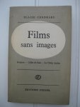 Cendrars, Blaise et Frank, Nino - Films sans images (Serajevo - Gilles de Rais - Le Divin Arétin).