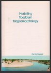 Martin Baptist - Modelling floodplain biogeomorphology Martin Baptist - Modelling floodplain biogeomorphology