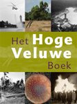 Wim H. Nijhof, Elio Pelzers - Het Hoge Veluwe Boek