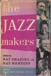 Shapiro, Nat & Nat Hentoff (eds.) - The Jazz Makers