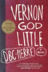D. B. C. Pierre - Vernon God Little