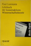 Paul Lorenzen 126595 - Lehrbuch der konstruktiven Wissenschaftstheorie