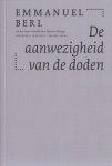 Berl, Emmanuel - De aanwezigheid van de doden.