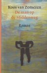 Zomeren, Koos van - De man op de Middenweg