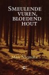 Max Niematz - Smeulende vuren, bloedend hout