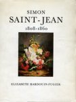 SAINT-JEAN -  Hadouin-Fugier, E.: - Simon Saint-Jean (1808-1860).