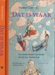 Lievers, Menno - Dat Is Waar: Een leesboek voor wie denkt dat hij niet denken kan Lievers, Menno - Dat Is Waar: Een leesboek voor wie denkt dat hij niet denken kan