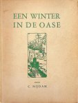 Nijdam, C. - Een winter in de oase