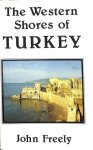 John Freely 46982 - The Western Shores of Turkey