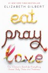 Elizabeth Gilbert - Eat, Pray, Love