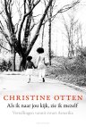 Christine Otten - Als Ik Naar Jou Kijk, Zie Ik Mezelf