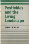 Robert L Rudd - Pesticides and the living landscape