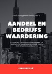 Jens Devillé - Aandeel- en Bedrijfswaardering Efficiënt en Effectief Bedrijven en Aandelen Waarderen aan de hand van Financiële Analyse