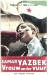 Yazbek, Samar - Vrouw onder vuur / ooggetuige van de opstand in Syrie