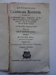 Verbeek, Engelbert Wilhelm.. - Zutphensch Classicael Register. Waer in de behandelde zaken, resolutien, de namen en standplaetzen eer Heeren Predicanten, en de Commissien door dezelve bekleed. In twee deelen aengewezen worden. Waer van het eerste deel behelscht de behandeld...