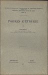 Huls, Yvette, - Ivoires d'Etrurie,  Etudes de Philologie, d'Archeologie et d'Histoire Anciennes  IV.
