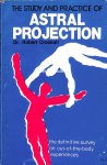 Crookall, Robert - The Study and Practise of Astral Projection