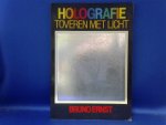 Ernst Bruno - Holografie. Toveren met licht Ernst Bruno - Holografie. Toveren met licht